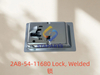 2A8-54-11680 Lock Welded