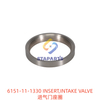 6151-11-1330 INSERT,INTAKE VALVE